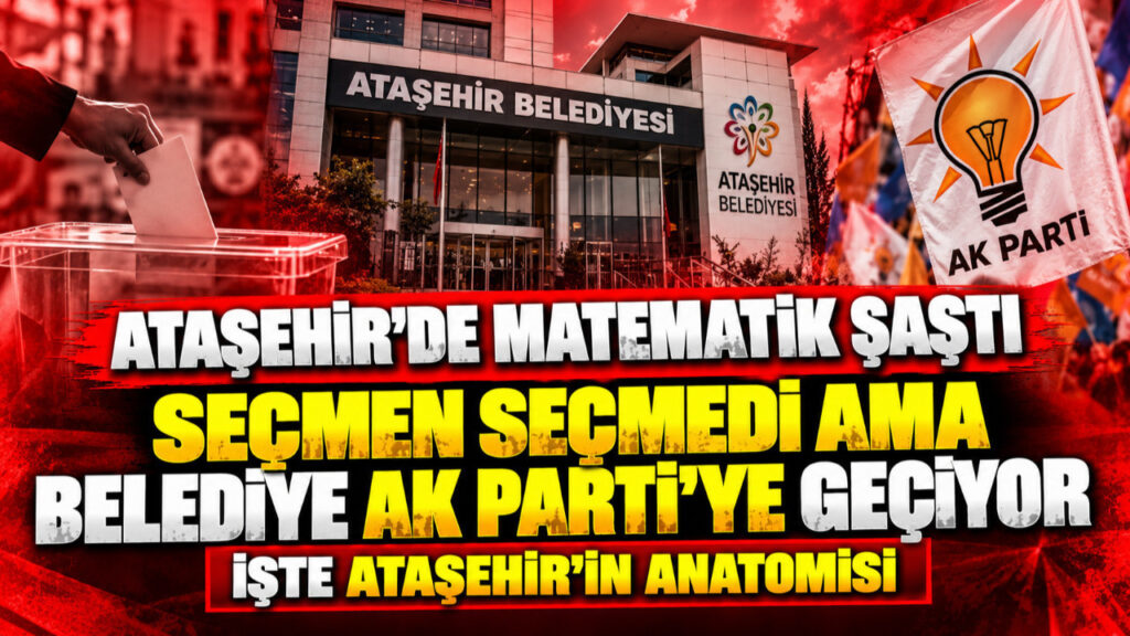 Ataşehir Belediyesi AK Parti’ye geçiyor